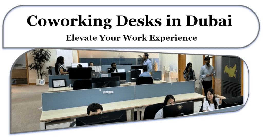 Coworking Desks in Dubai